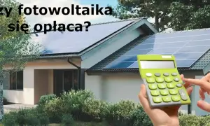 Fotowoltaika 2026: Opłacalność inwestycji? Sprawdź, czy zyskasz!