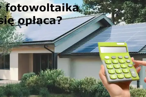 Fotowoltaika 2026: Opłacalność inwestycji? Sprawdź, czy zyskasz!