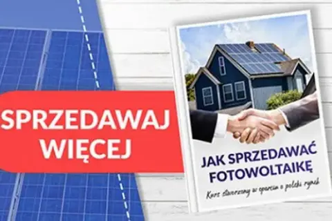 Jak skutecznie sprzedawać fotowoltaikę? Wiedza i zyski!