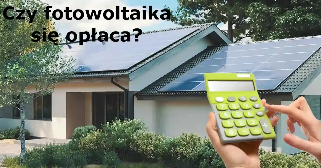 Fotowoltaika 2026: Opłacalność inwestycji? Sprawdź, czy zyskasz!