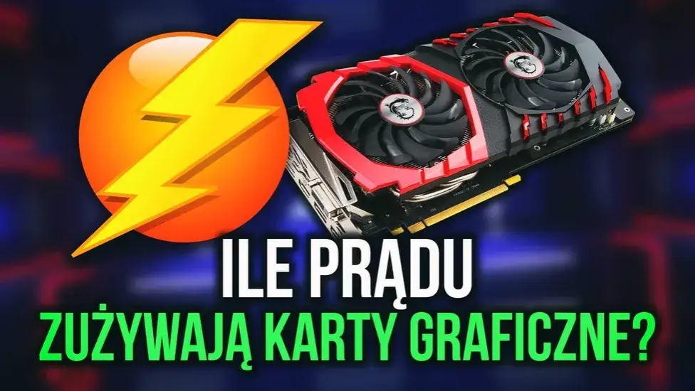 karta graficzna procesor zużycie prądu